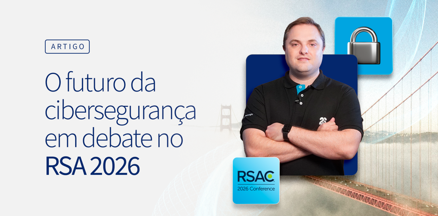 2S na RSA 2026: governança e o novo momento da cibersegurança - 2S